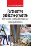 Okładka książki Partnerstwo publiczno-prywatne narzędziem efektywnej realizacji zadań publicznych