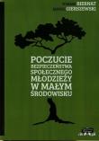 Poczucie bezpieczeństwa społecznego młodzieży w małym środowisku. Autor: Biernat Tomasz, Gierszewski Janusz. Dadada.pl Okładka książki Poczucie bezpieczeństwa społecznego młodzieży w małym środowisku