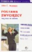 Postawa zwycięzcy. Autor: John C. Maxwell. Dadada.pl Okładka książki Postawa zwycięzcy