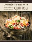 Poznajemy nasiona Quinoa. Autor: Geisler Beth. Dadada.pl Okładka książki Poznajemy nasiona Quinoa