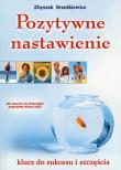 Pozytywne nastawienie. Autor: Brześkiewicz Zbyszek. Dadada.pl Okładka książki Pozytywne nastawienie