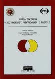 Praca socjalna jej dyskursy usytuowania i profile. Wydawca: Wydawnictwo Edukacyjne Akapit. Dadada.pl Opakowanie Praca socjalna jej dyskursy usytuowania i profile