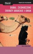 Praktyczny przewodnik - Dubaj i Zjedn. Emiraty.... Autor: Kobylińska Marta. Dadada.pl Okładka książki Praktyczny przewodnik - Dubaj i Zjedn. Emiraty...