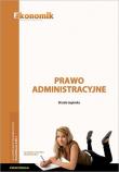 Prawo administracyjne ćwiczenia EKONOMIK. Autor: Urszula Legierska. Dadada.pl Okładka książki Prawo administracyjne ćwiczenia EKONOMIK
