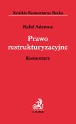 Prawo restrukturyzacyjne. Komentarz. Autor: Adamus Rafał. Dadada.pl Okładka książki Prawo restrukturyzacyjne. Komentarz