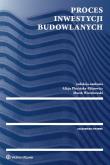 Proces inwestycji budowlanych. Autor: Praca zbiorowa. Dadada.pl Okładka książki Proces inwestycji budowlanych