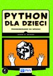 Okładka książki Python dla dzieci. . Programowanie na wesoło