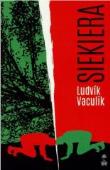 Siekiera. Autor: Vaculik Ludvik. Dadada.pl Okładka książki Siekiera