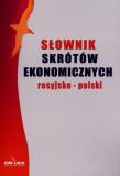 Słownik skrótów ekonomicznych rosyjsko polski. Autor: Kapusta Piotr. Dadada.pl Okładka książki Słownik skrótów ekonomicznych rosyjsko polski