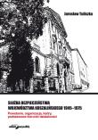Okładka książki Służba bezpieczeństwa województwa koszalińskiego 1945-1975. Powstanie, organizacja, kadry