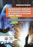 Okładka książki Spawanie łukowe elektrodą topliwą w osłonach gazów Podręcznik dla spawaczy i instruktorów
