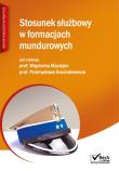 Okładka książki Stosunek służbowy w formacjach mundurowych