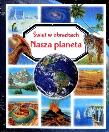 Świat w obrazkach - Nasza planeta. Autor: Vandewiele Agnes, Grimault Helene, Beaumont Emilie. Dadada.pl Okładka książki Świat w obrazkach - Nasza planeta