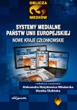 Systemy medialne państw Unii Europejskiej. Autor: Matykiewicz-Włodarska Aleksandra. Dadada.pl Okładka książki Systemy medialne państw Unii Europejskiej