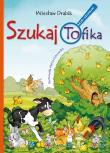 Szukaj Tofika. Autor: Drabik Wiesław. Dadada.pl Okładka książki Szukaj Tofika