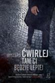 Tam ci będzie lepiej. Autor: Ćwirlej Ryszard. Dadada.pl Okładka książki Tam ci będzie lepiej