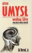 Ultraumysł według Silvy. Twoja droga do sukcesu.... Autor: Ed Bernd. Dadada.pl Okładka książki Ultraumysł według Silvy. Twoja droga do sukcesu...