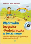 Wędrówka Języczka-Podróżniczka w świat mowy. Autor: Maria Bryła Aneta Muszyńska. Dadada.pl Okładka książki Wędrówka Języczka-Podróżniczka w świat mowy