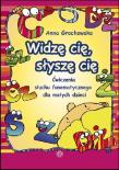 Widzę cię, słyszę cię.  Ćwiczenia słuchu fonemat.. Autor: Anna Grochowska. Dadada.pl Okładka książki Widzę cię, słyszę cię.  Ćwiczenia słuchu fonemat.