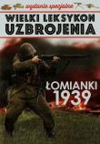 Wielki leksykon uzbrojenia Tom 3 Łomianki 1939. Wydawca: Edipresse Polska. Dadada.pl Opakowanie Wielki leksykon uzbrojenia Tom 3 Łomianki 1939