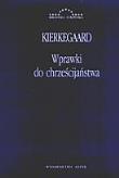 Wprawki do chrześcijaństwa. Autor: Kierkegaard Soren. Dadada.pl Okładka książki Wprawki do chrześcijaństwa