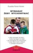 Okładka książki Wymagać żeby wychowywać