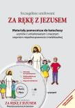 Za rękę z Jezusem. Materiały pomocnicze WAM. Autor: Alberska Małgorzata, ks. Janusz Mółka SJ (red.). Dadada.pl Okładka książki Za rękę z Jezusem. Materiały pomocnicze WAM