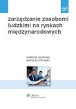 Zarządzanie zasobami ludzkimi na rynkach międzynarodowych. Autor: Buchelt Beata, Karwiński Marcin, Kubica Iwona, Łukasiewicz Grzegorz, Machaczka Małgorzata, Miś Alicja. Dadada.pl Okładka książki Zarządzanie zasobami ludzkimi na rynkach międzynarodowych