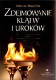 Zdejmowanie klątw i uroków. Autor: Mirosław Winczewski. Dadada.pl Okładka książki Zdejmowanie klątw i uroków