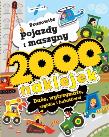 Okładka książki 2000 naklejek. Pracowite pojazdy i maszyny