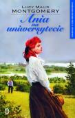 Ania na Uniwersytecie. Kolekcja z Zielonego Wzgórza. Tom 3. Autor: Montgomery Lucy Maud. Dadada.pl Okładka książki Ania na Uniwersytecie. Kolekcja z Zielonego Wzgórza. Tom 3