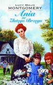 Ania ze Złotego Brzegu. Kolekcja z Zielonego Wzgórza. Tom 6. Autor: Montgomery Lucy Maud. Dadada.pl Okładka książki Ania ze Złotego Brzegu. Kolekcja z Zielonego Wzgórza. Tom 6