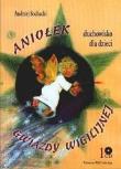Aniołek gwiazdy wigilijnej Audiobook. Autor: Sochacki Andrzej. Dadada.pl Okładka książki Aniołek gwiazdy wigilijnej Audiobook