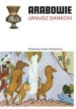 Arabowie. Autor: Danecki Janusz. Dadada.pl Okładka książki Arabowie