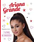 Ariana Grande Z głową w chmurach. Autor: Koch Magdalena. Dadada.pl Okładka książki Ariana Grande Z głową w chmurach