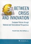 Between Crisis and Innovation. Autor: Krzysztof Łobos, Peter Schiffauer. Dadada.pl Okładka książki Between Crisis and Innovation