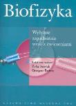 Biofizyka wybrane zagadnienia wraz z ćwiczeniami. Autor: Jóźwiak Zofia, Bartosz Grzegorz. Dadada.pl Okładka książki Biofizyka wybrane zagadnienia wraz z ćwiczeniami