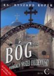 Bóg na drogach naszej codzienności Rok C. Autor: ks. Ryszard Koper. Dadada.pl Okładka książki Bóg na drogach naszej codzienności Rok C