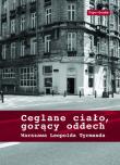 Ceglane ciało, gorący oddech. Autor:   Praca zbiorowa. Dadada.pl Okładka książki Ceglane ciało, gorący oddech