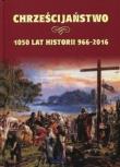Chrześcijaństwo 1050 lat historii 966-2016. Autor: Joanna Wilder. Dadada.pl Okładka książki Chrześcijaństwo 1050 lat historii 966-2016