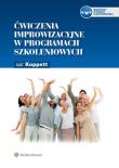 Ćwiczenia improwizacyjne w programach szkoleniowych. Autor: Koppett Kat. Dadada.pl Okładka książki Ćwiczenia improwizacyjne w programach szkoleniowych