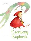 Czerwony Kapturek. Autor: Francesca Rossi (ilustr.). Dadada.pl Okładka książki Czerwony Kapturek