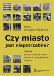 Czy miasto jest niepotrzebne?. Autor: Smagacz-Poziemska Marta. Dadada.pl Okładka książki Czy miasto jest niepotrzebne?