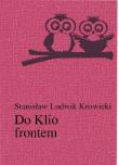 Do Klio frontem. Autor: Krowicki Stanisław Ludwik. Dadada.pl Okładka książki Do Klio frontem
