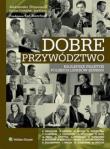 Dobre przywództwo. Autor: Blanchard Ken Olmstead Cynthia, Chełmiński Dariusz, Drzewiecki Aleksander, Kubica Ewa. Dadada.pl Okładka książki Dobre przywództwo