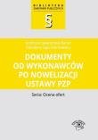 Dokumenty od wykonawców po nowelizacji ustawy Pzp. Autor: Gawrońska-Baran Andrzela, Saja-Żwirkowska Klaudyna. Dadada.pl Okładka książki Dokumenty od wykonawców po nowelizacji ustawy Pzp
