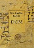 Dom. Autor: Kalwas Piotr Ibrahim. Dadada.pl Okładka książki Dom