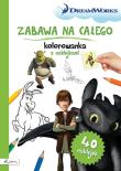 Okładka książki DREAM WORKS. ZABAWA NA CAŁEGO. KOLOROWANKA Z NAKLEJKAMI