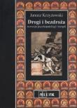 Drogi bezdroża rozwoju psychopatologii i terapii. Autor: Krzyżowski Janusz. Dadada.pl Okładka książki Drogi bezdroża rozwoju psychopatologii i terapii