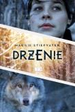 Drżenie. Autor: Maggie Stiefvater. Dadada.pl Okładka książki Drżenie